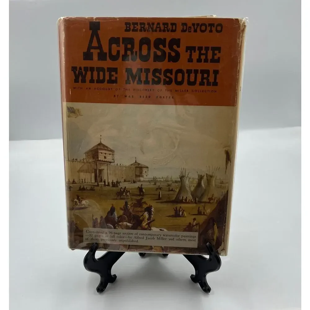 Across The Wide Missouri Bernard DeVoto Hardcover Book 1947 Dust‎ Jacket